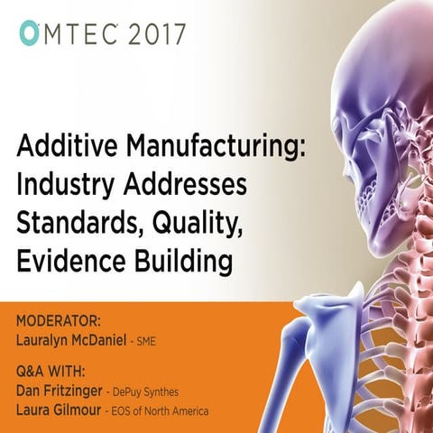Additive Manufacturing: Industry Addresses Standards, Quality, Evidence Build...