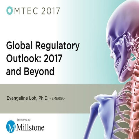 Global Regulatory Outlook: 2017 and Beyond - OMTEC 2017