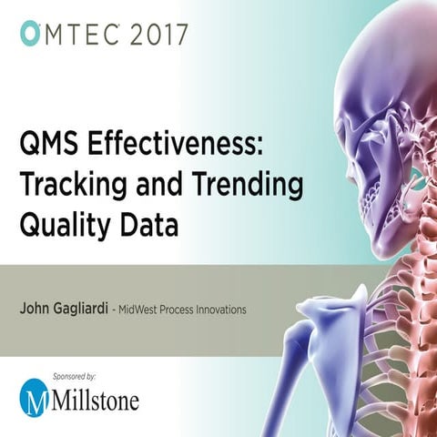 QMS Effectiveness: Tracking and Trending Quality Data - OMTEC 2017