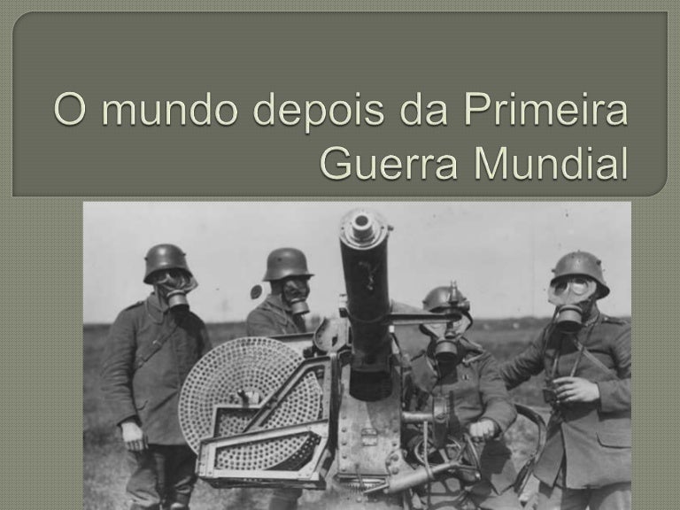 Saiba O Que Aconteceu Após A Primeira Guerra Mundial – YSREG