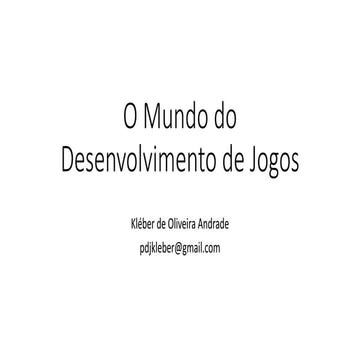 Palestra (2014) - O mundo do desenvolvimento de jogos