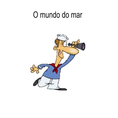 O mundo do mar