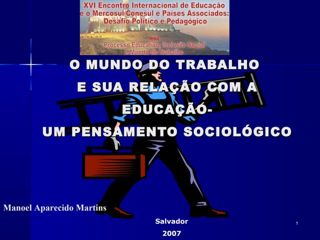 O mundo do trabalho e sua relação c...