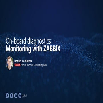 OSMC 2019 | On-board Diagnostics Monitoring and Alerting with Zabbix by Dmitr...