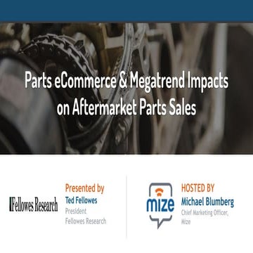 On-Demand Webinar Parts eCommerce & Megatrend Impacts on Aftermarket Parts Sales