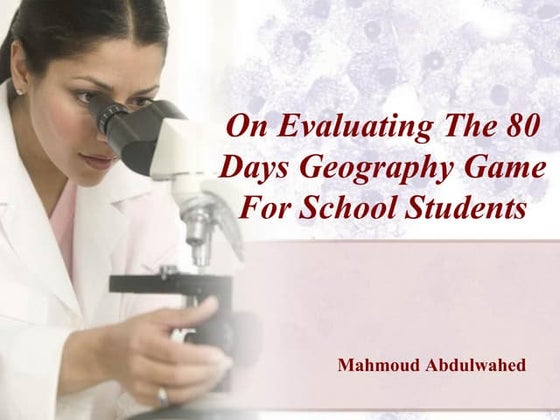 On Evaluating The 80 Days Geography Game