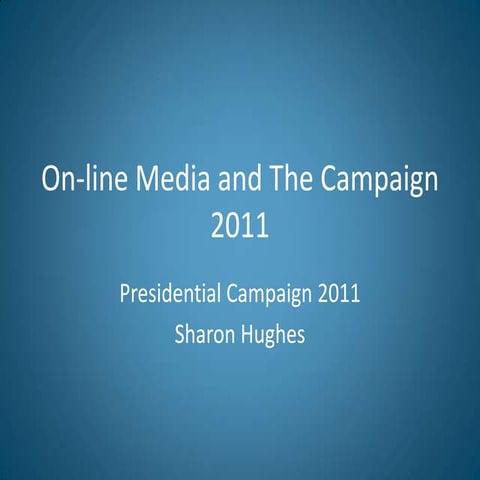 On-line media and the campaign 2011