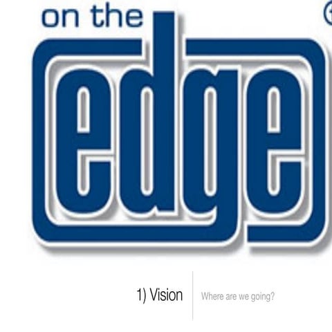 On the Edge mini vision