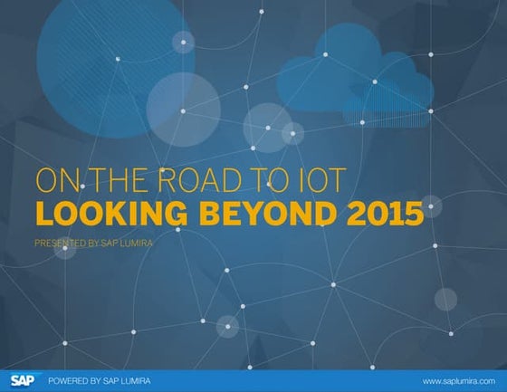 On The Road to IoT: Looking Beyond 2015