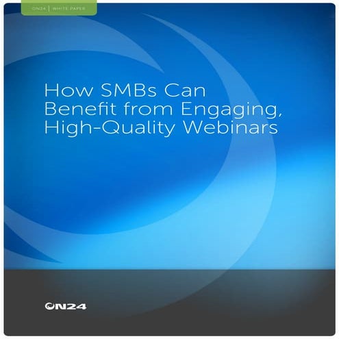 How SMBs Can Benefit from Engaging, High-Quality Webinars