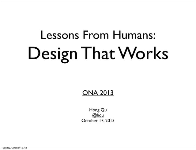 ONA 2013 Design That Works session by Hong Qu