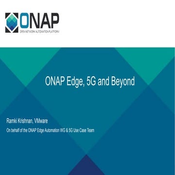 OSN Bay Area Feb 2019 Meetup: ONAP Edge, 5G and Beyond
