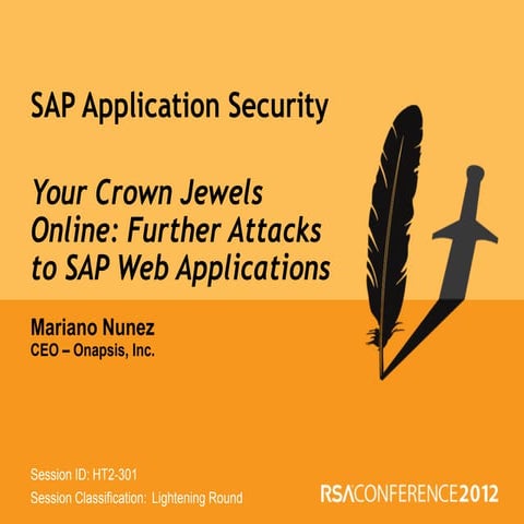  	Your Crown Jewels Online: Further Attacks to SAP Web Applications (RSAConfe...