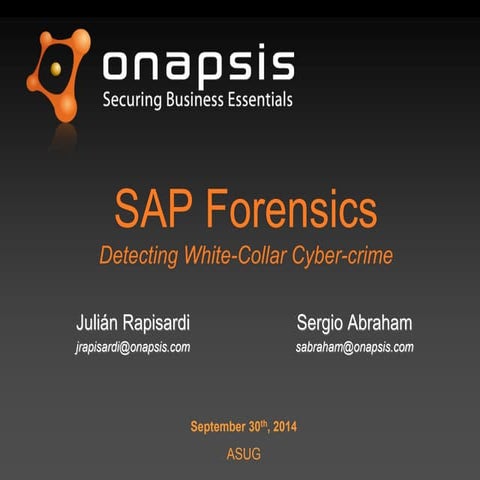 Onapsis SAP Forensics: Detecting White-Collar Cyber Crime with SAP Forensics