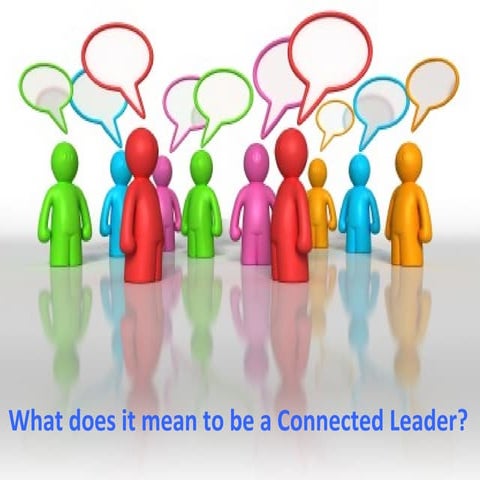 On Being A Connected Leader May 2012 