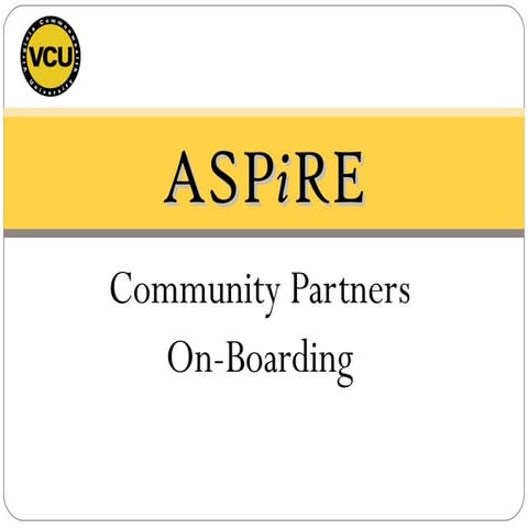 On-boarding Community Partners to the ASPiRE Program 