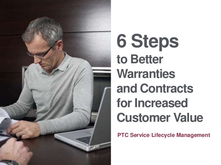 6 Steps to Better Warranties and Contracts for Increased Customer Val…