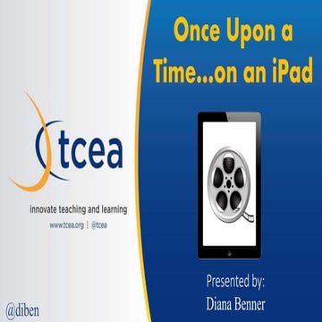 Once Upon a Time on an iPad - TCEA 2016