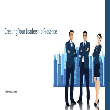 On Creating Your Leadership Presence