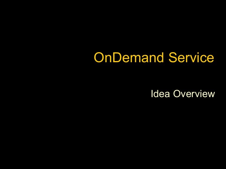 On Demand Service