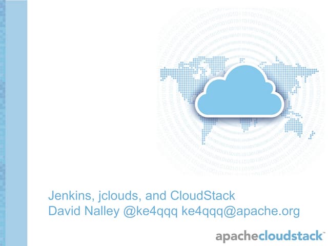 On-demand Continuous Integration with Jenkins, jclouds, and CloudStack