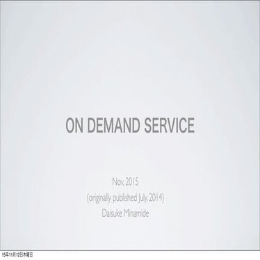 On demand service