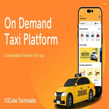 On Demand Taxi Platform Customizable & Feature-Rich App.pdf