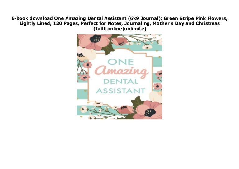 Ebook download One Amazing Dental Assistant (6x9 Journal) Green Str…