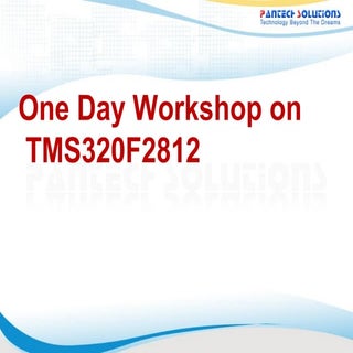 One day-workshop on tms320 f2812