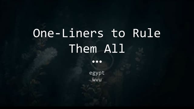 One-Liners to Rule Them All