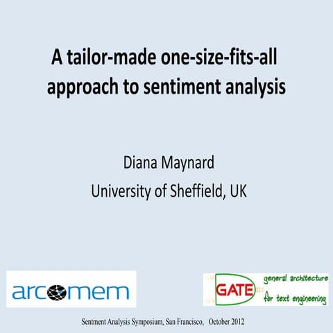 A tailor-made one-size-fits-all approach to sentiment analysis