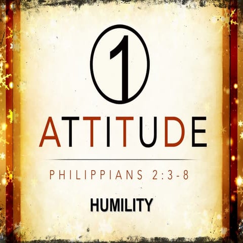 One Attitude ~ Humility | PPT