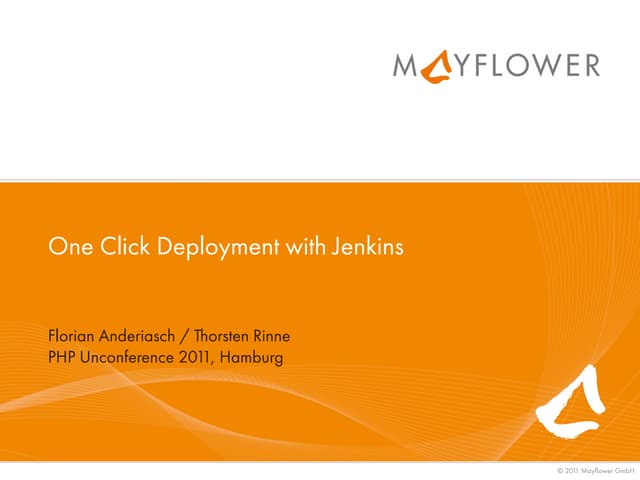 One Click Deployment with Jenkins - PHP Unconference 2011
