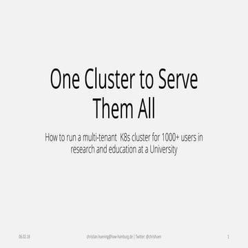 One cluster to serve them all