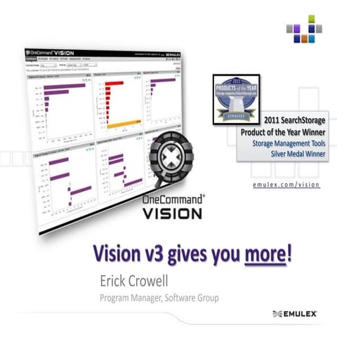 Introducing OneCommand Vision 3.0, I/O management that gives your application...