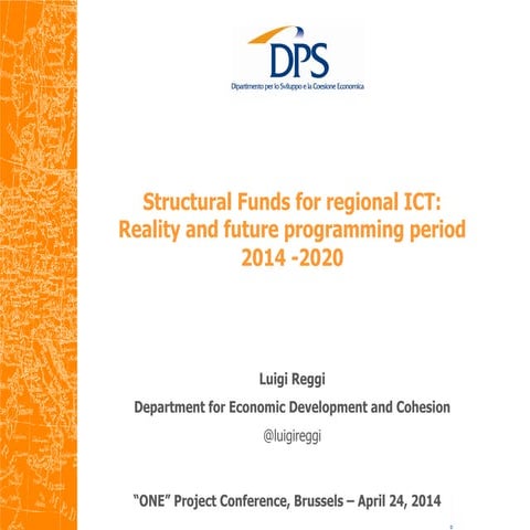 Structural Funds for regional ICT: Reality and future programming period 2014...