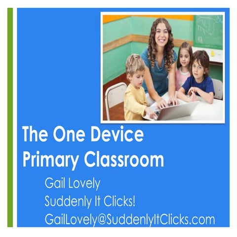 The One Device Primary Classroom by Gail Lovely