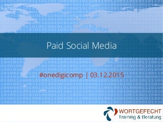 #onedigicomp - Paid Social Media
