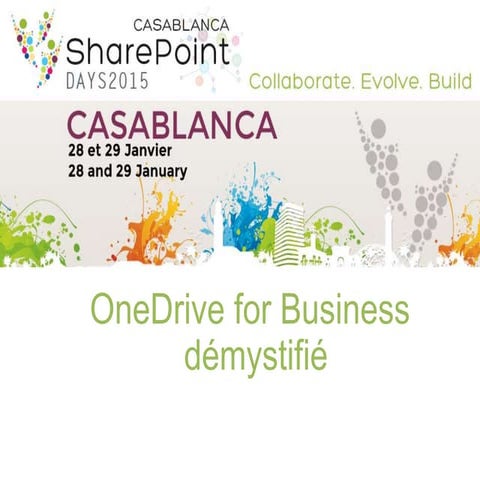 SharePoint Days Casablanca - OneDrive for business démystifié