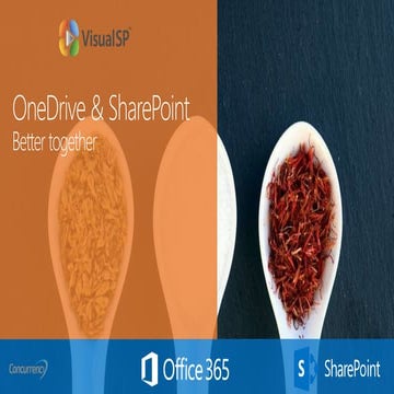 OneDrive & SharePoint Better Together
