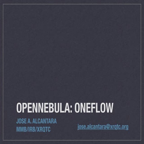 OpenNebula Oneflow: give me the flow!