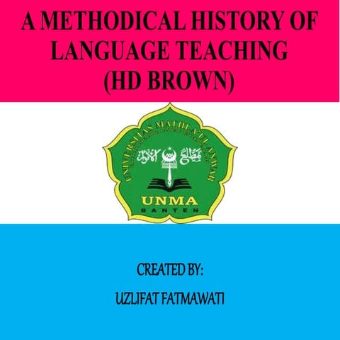A METHODICAL HISTORY OF LANGUAGE TEACHING  [HD BROWN]