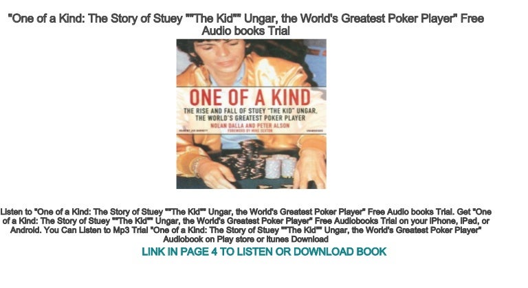 The Rise and Fall of Stuey The Kid Ungar One of a Kind The Worlds Greatest Poker Player