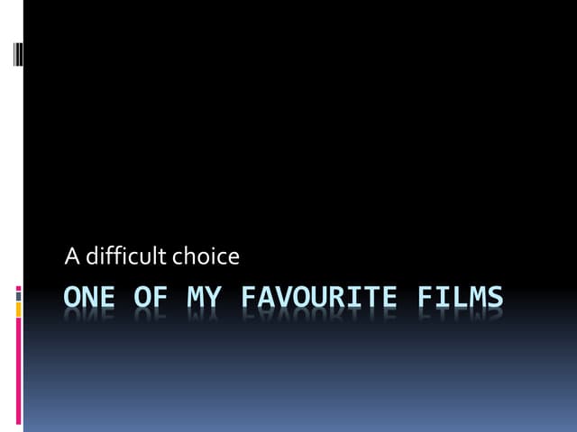 One of my favourite films