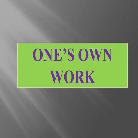 Ones own work