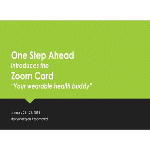 One Step Ahead’s Zoom Card - Startup Weekend York Region 2014
