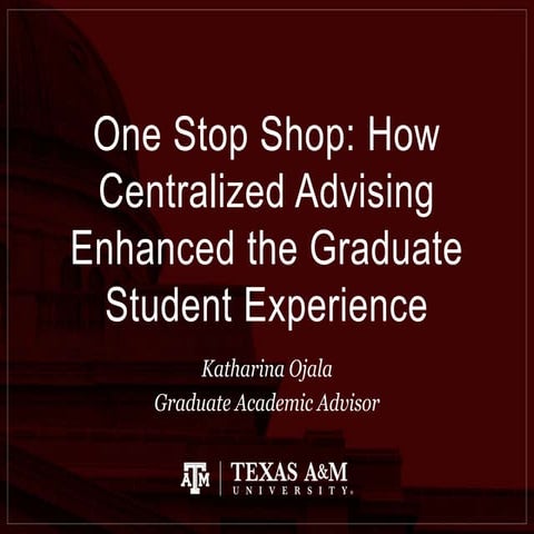 One Stop Shop: How Centralized Advising Enhanced the Graduate Student Experience