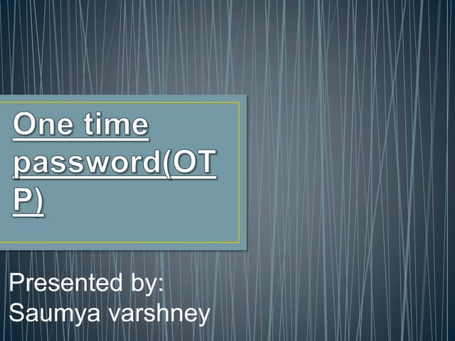 One time password(otp)