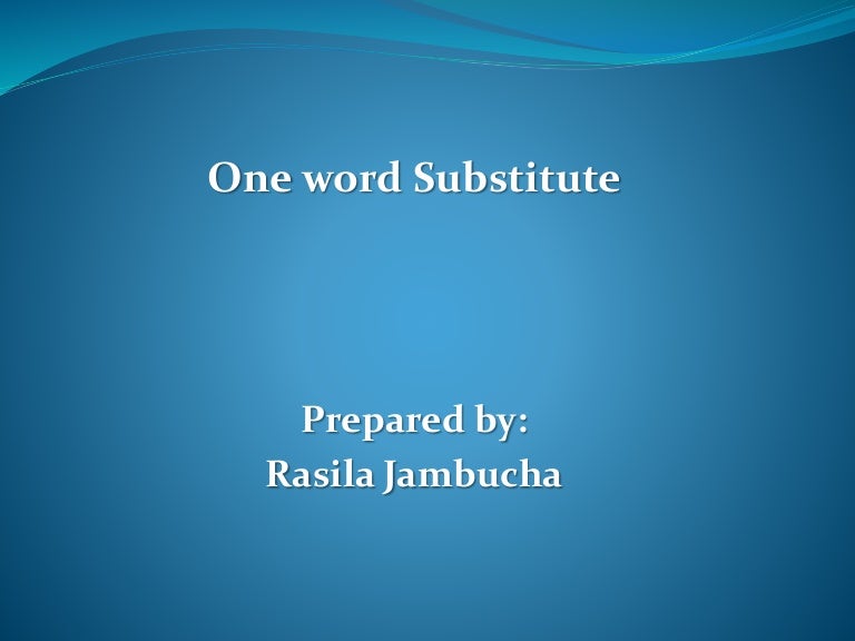 One word substitute