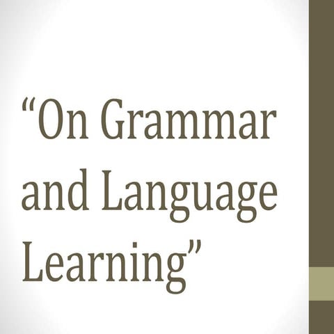 On grammar and language learning.Edtech | PPT
